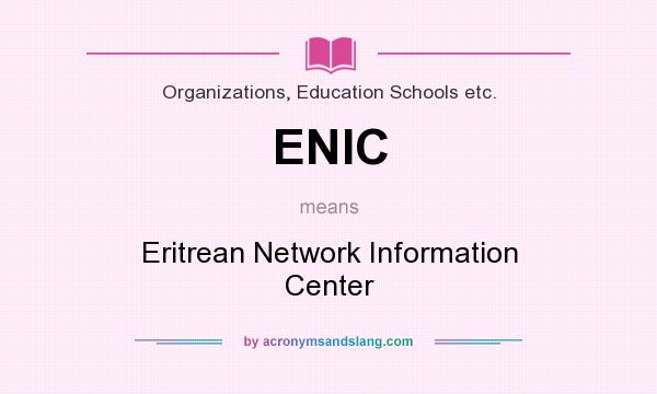 What does ENIC mean? It stands for Eritrean Network Information Center