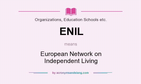 What does ENIL mean? It stands for European Network on Independent Living