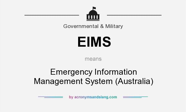 What does EIMS mean? It stands for Emergency Information Management System (Australia)