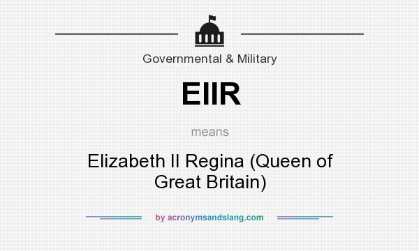 What does EIIR mean? It stands for Elizabeth II Regina (Queen of Great Britain)