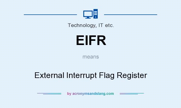 What does EIFR mean? It stands for External Interrupt Flag Register