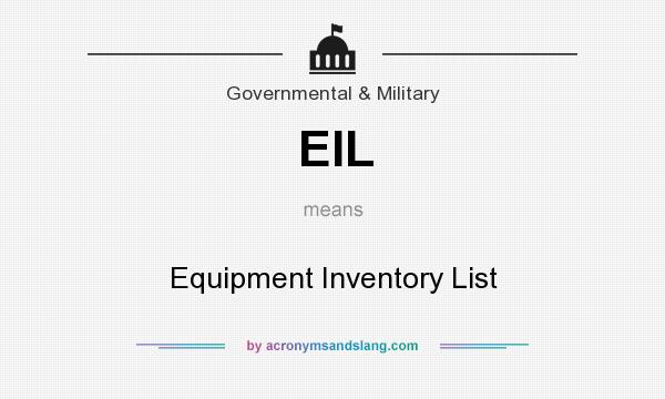 What does EIL mean? It stands for Equipment Inventory List