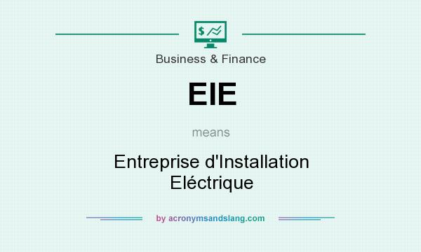 What does EIE mean? It stands for Entreprise d`Installation Eléctrique