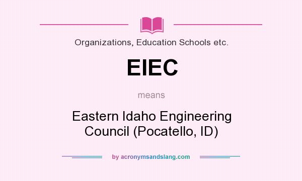 What does EIEC mean? It stands for Eastern Idaho Engineering Council (Pocatello, ID)