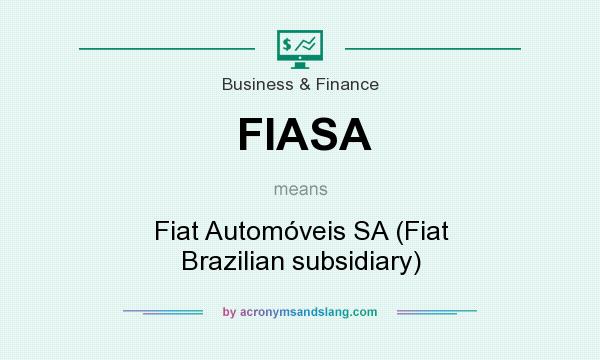 What does FIASA mean? It stands for Fiat Automóveis SA (Fiat Brazilian subsidiary)