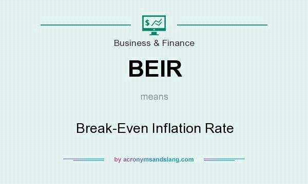 What does BEIR mean? It stands for Break-Even Inflation Rate