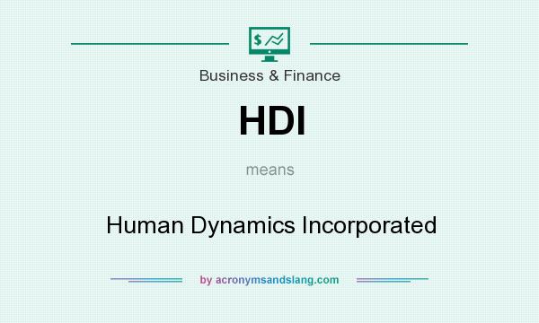 What does HDI mean? It stands for Human Dynamics Incorporated