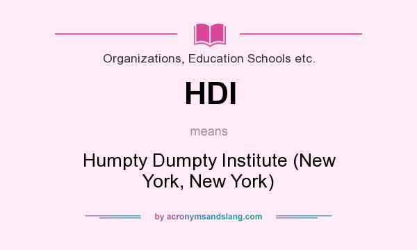 What does HDI mean? It stands for Humpty Dumpty Institute (New York, New York)