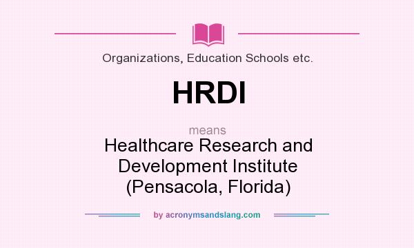 What does HRDI mean? It stands for Healthcare Research and Development Institute (Pensacola, Florida)
