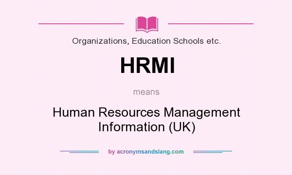 What does HRMI mean? It stands for Human Resources Management Information (UK)