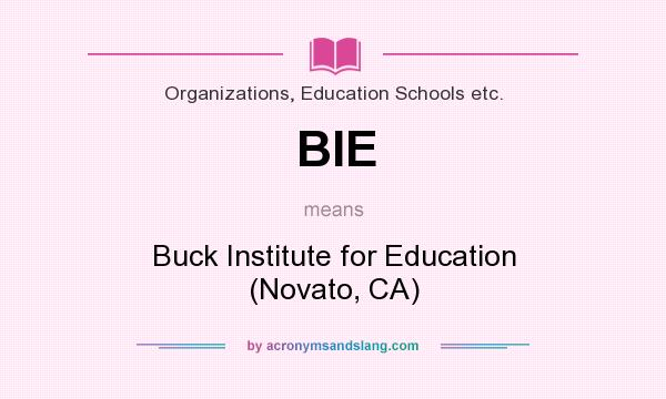 What does BIE mean? It stands for Buck Institute for Education (Novato, CA)