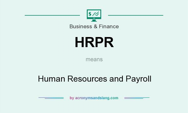 What does HRPR mean? It stands for Human Resources and Payroll