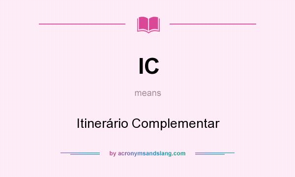 What does IC mean? It stands for Itinerário Complementar