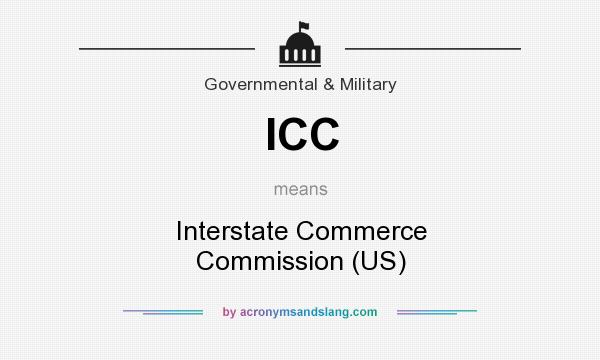 What does ICC mean? It stands for Interstate Commerce Commission (US)