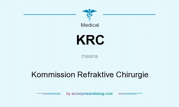 What does KRC mean? It stands for Kommission Refraktive Chirurgie
