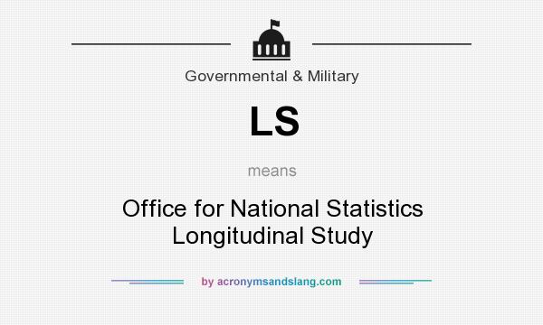What does LS mean? It stands for Office for National Statistics Longitudinal Study
