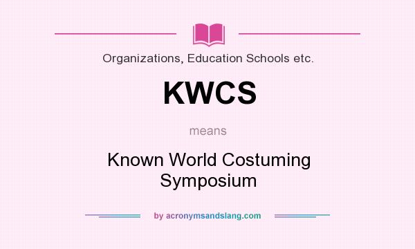 What does KWCS mean? It stands for Known World Costuming Symposium