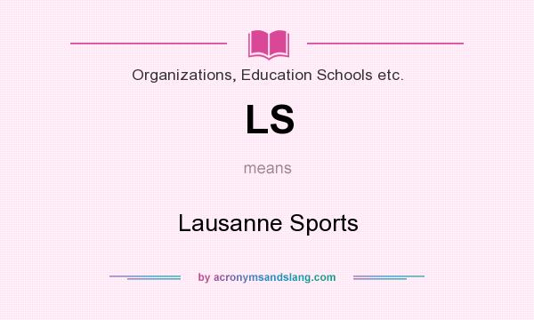 What does LS mean? It stands for Lausanne Sports