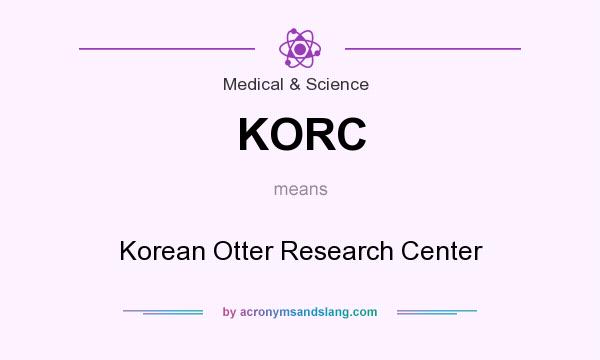 What does KORC mean? It stands for Korean Otter Research Center