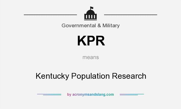 What does KPR mean? It stands for Kentucky Population Research