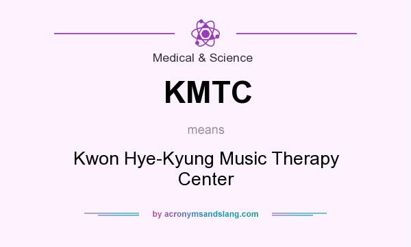 What does KMTC mean? It stands for Kwon Hye-Kyung Music Therapy Center