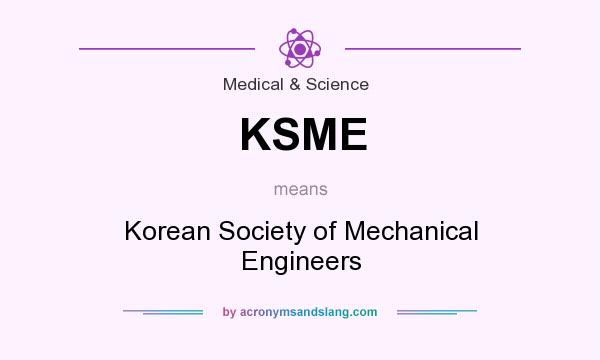 What does KSME mean? It stands for Korean Society of Mechanical Engineers