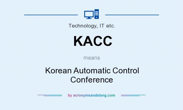 What does KACC mean? It stands for Korean Automatic Control Conference