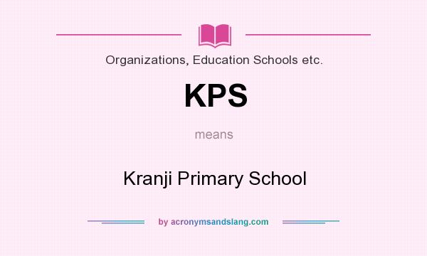 What does KPS mean? It stands for Kranji Primary School