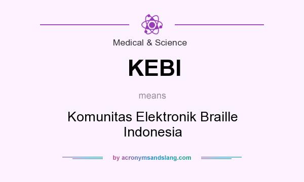 What does KEBI mean? It stands for Komunitas Elektronik Braille Indonesia