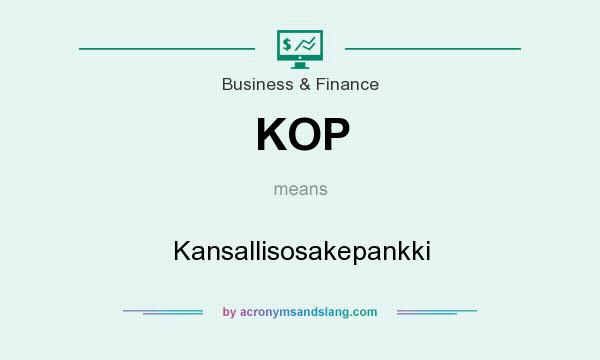 What does KOP mean? It stands for Kansallisosakepankki
