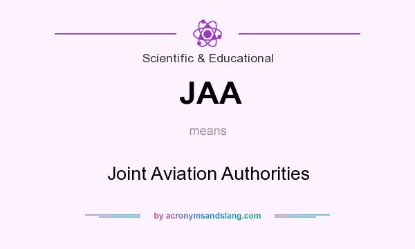 What does JAA mean? It stands for Joint Aviation Authorities