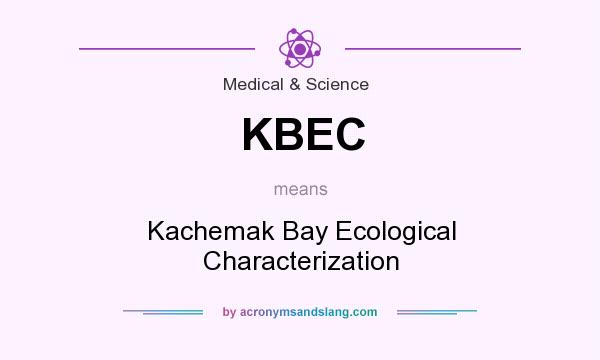 What does KBEC mean? It stands for Kachemak Bay Ecological Characterization