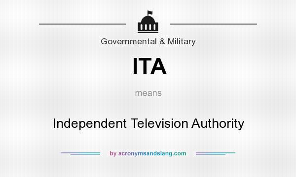What does ITA mean? It stands for Independent Television Authority