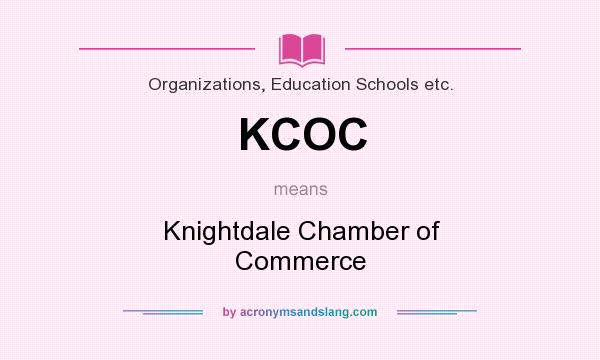 What does KCOC mean? It stands for Knightdale Chamber of Commerce