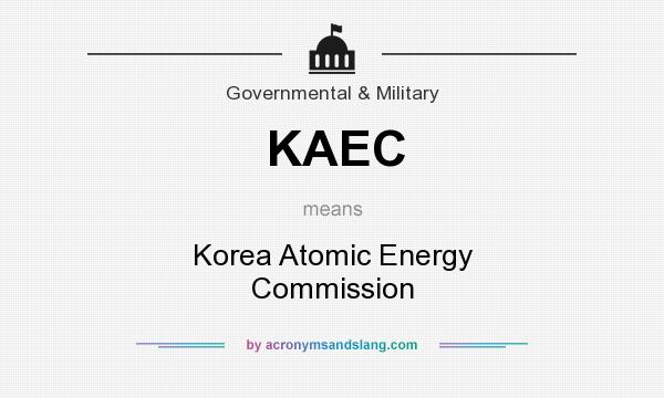 What does KAEC mean? It stands for Korea Atomic Energy Commission