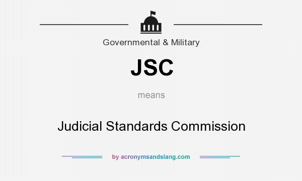 What does JSC mean? It stands for Judicial Standards Commission