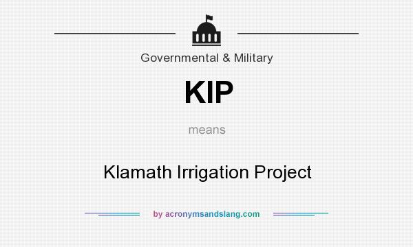 What does KIP mean? It stands for Klamath Irrigation Project