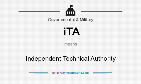 What does iTA mean? It stands for Independent Technical Authority
