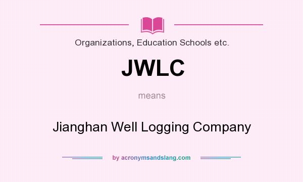 What does JWLC mean? It stands for Jianghan Well Logging Company
