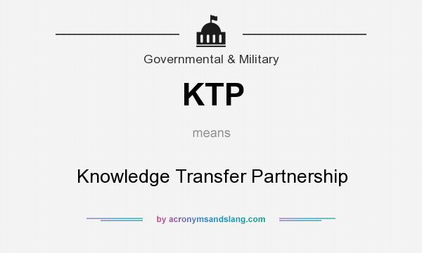 What does KTP mean? It stands for Knowledge Transfer Partnership