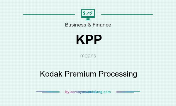 What does KPP mean? It stands for Kodak Premium Processing