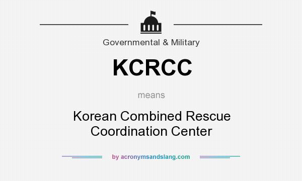What does KCRCC mean? It stands for Korean Combined Rescue Coordination Center