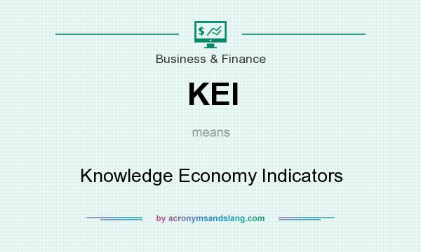 What does KEI mean? It stands for Knowledge Economy Indicators