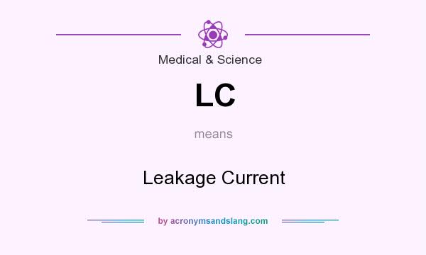 What does LC mean? It stands for Leakage Current