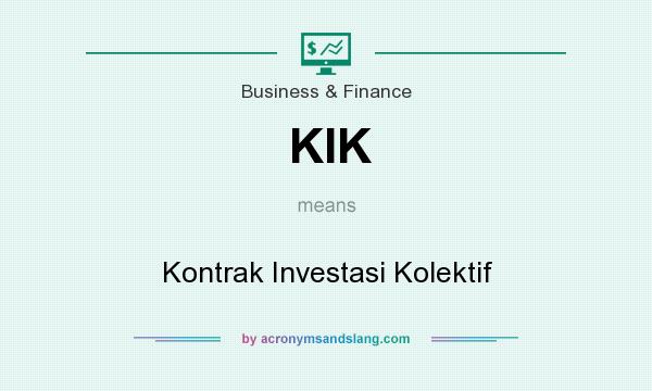 What does KIK mean? It stands for Kontrak Investasi Kolektif