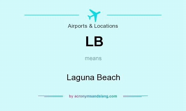 What does LB mean? It stands for Laguna Beach
