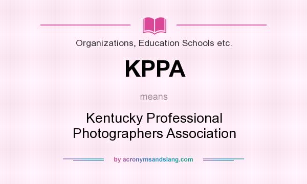 What does KPPA mean? It stands for Kentucky Professional Photographers Association
