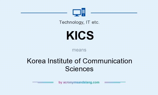 What does KICS mean? It stands for Korea Institute of Communication Sciences