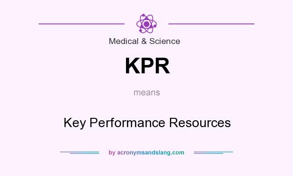 What does KPR mean? It stands for Key Performance Resources