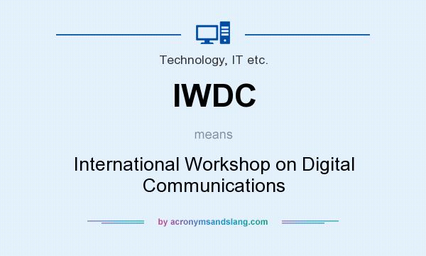 What does IWDC mean? It stands for International Workshop on Digital Communications